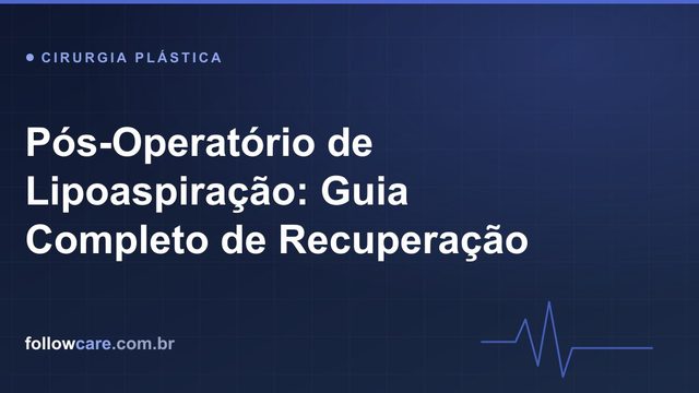 Recuperação no pós-operatório de lipoaspiração com cinta modeladora