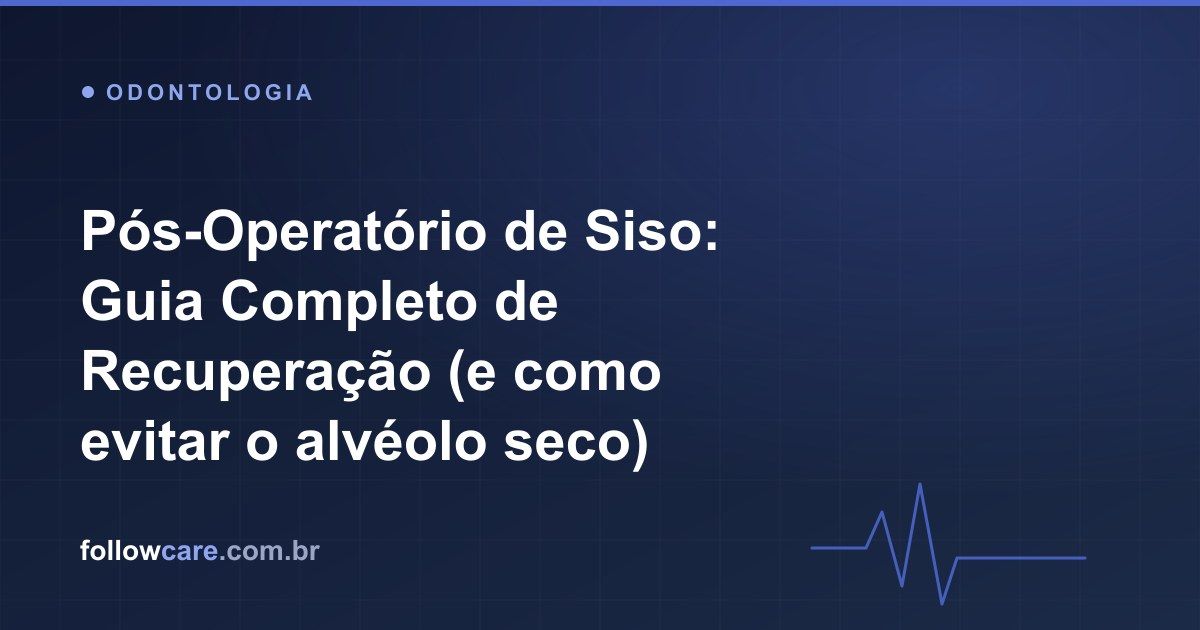 Recuperação no pós-operatório da extração de siso