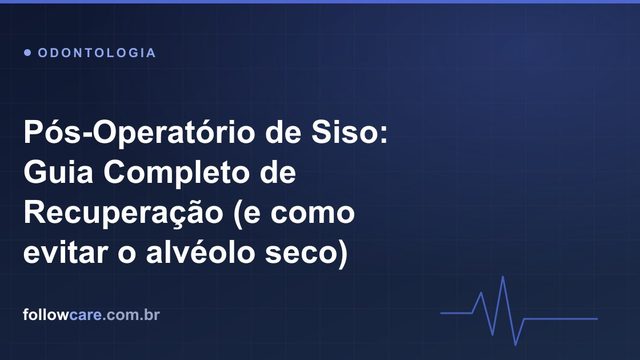 Recuperação no pós-operatório da extração de siso