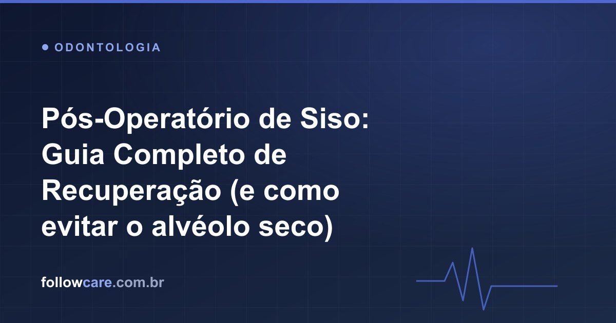 Recuperação no pós-operatório da extração de siso
