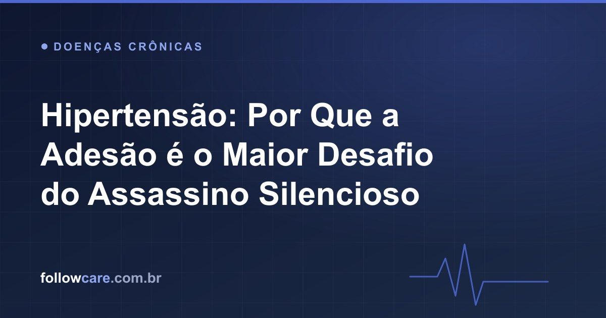 Adesão e acompanhamento no tratamento da hipertensão arterial