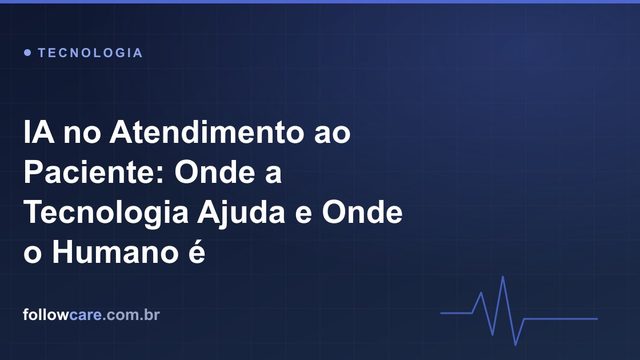 Inteligência artificial e cuidado humano no atendimento ao paciente