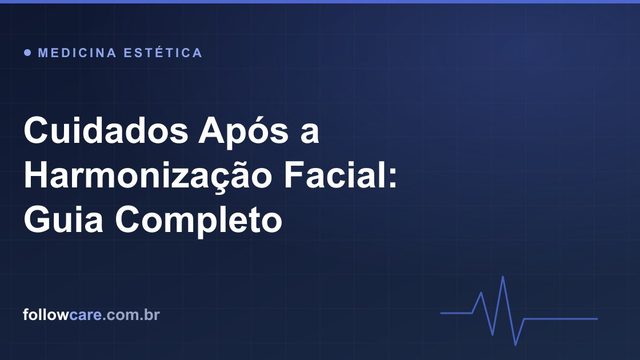 Cuidados após a harmonização facial