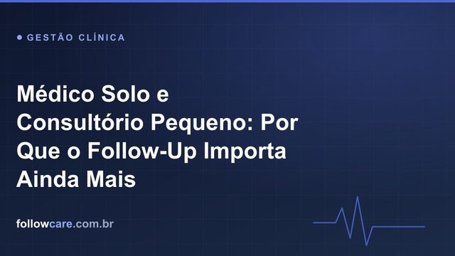 Médico solo em consultório pequeno acompanhando pacientes pelo celular