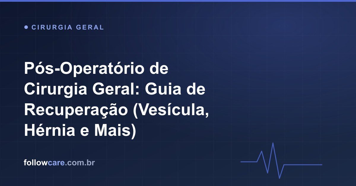 Recuperação no pós-operatório de cirurgia geral, como vesícula e hérnia