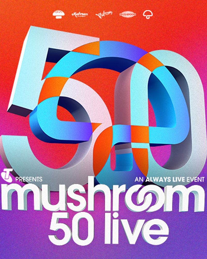 Mushroom 50 Live
