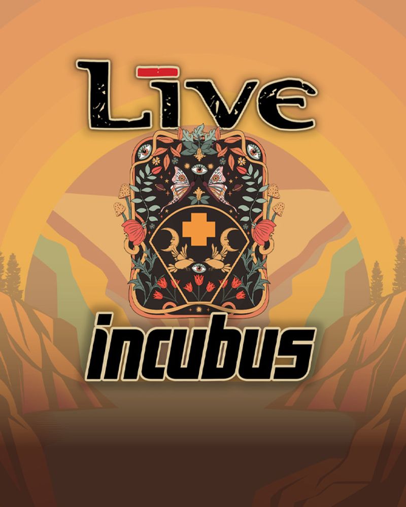 Live and Incubus