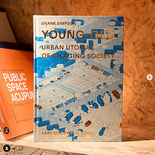 Young-Old: Urban Utopias of an Aging Society