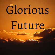 Glorious Future