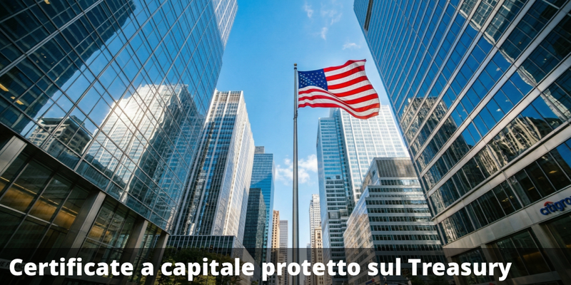 Il certificate a capitale protetto sul Treasury decennale che rende fino al 7,60% annuo