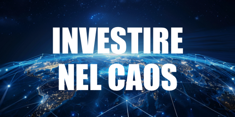 Registrazione webinar "Investire nel caos"