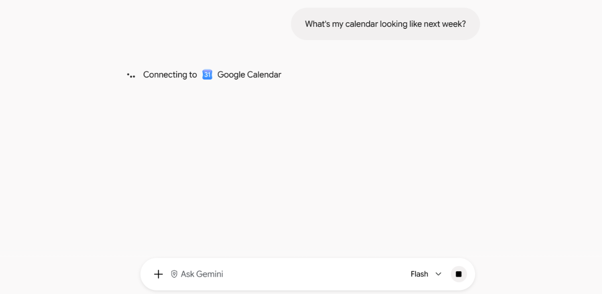 Google Gemini verbindet sich mit Google Calendar, um die Frage „Wie sieht mein Kalender nächste Woche aus?“ zu beantworten.