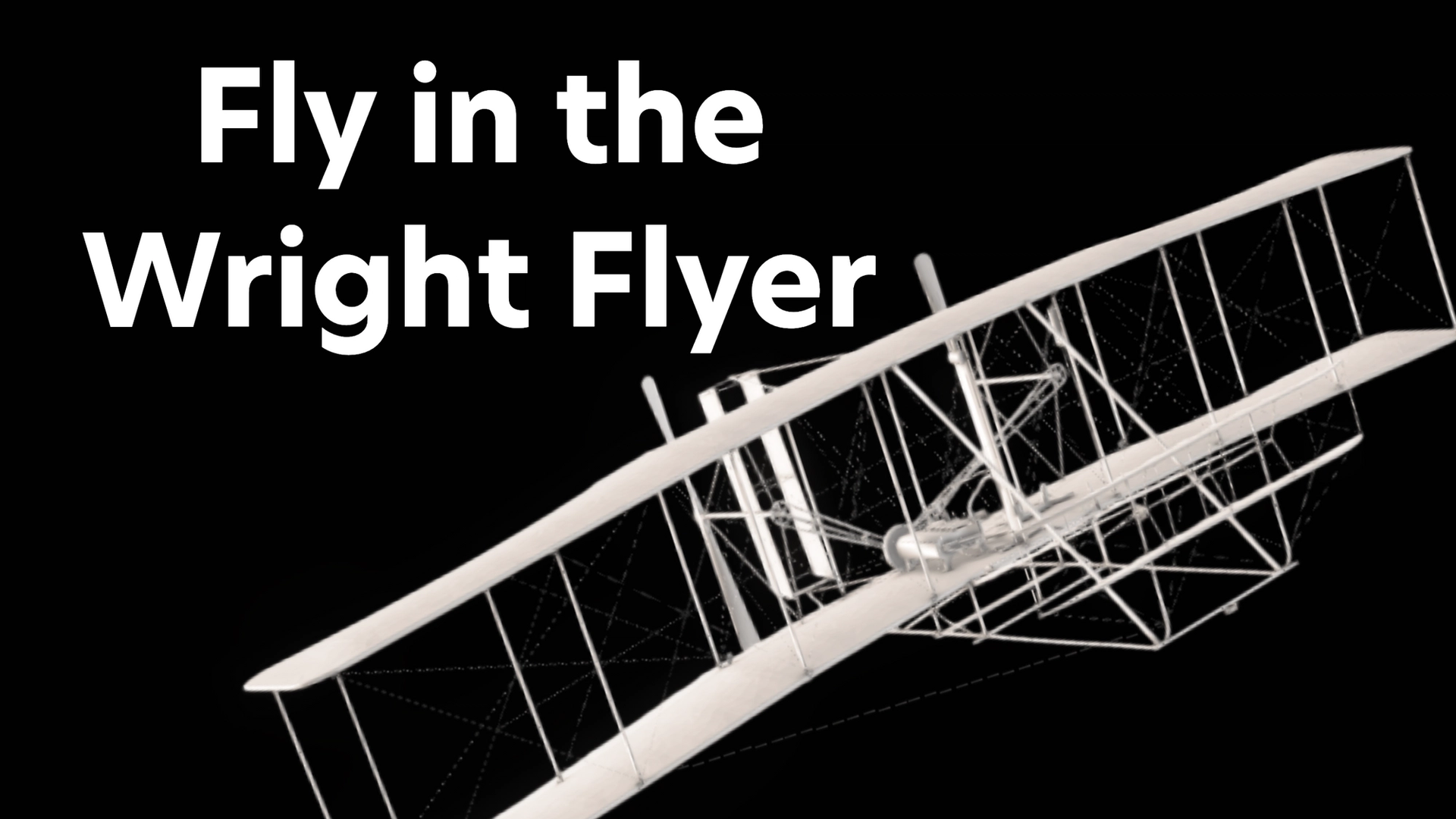 Fly in the Wright Flyer