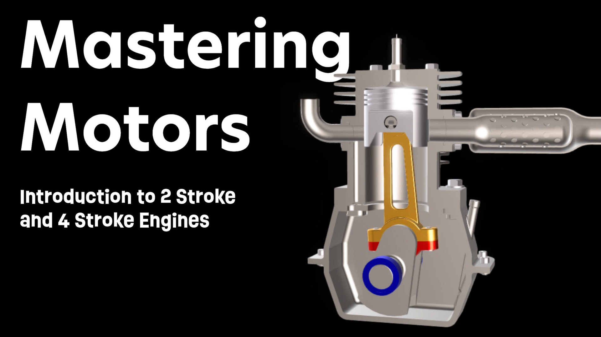 Mastering Motors: Introduction to 2 Stroke and 4 Stroke Engines