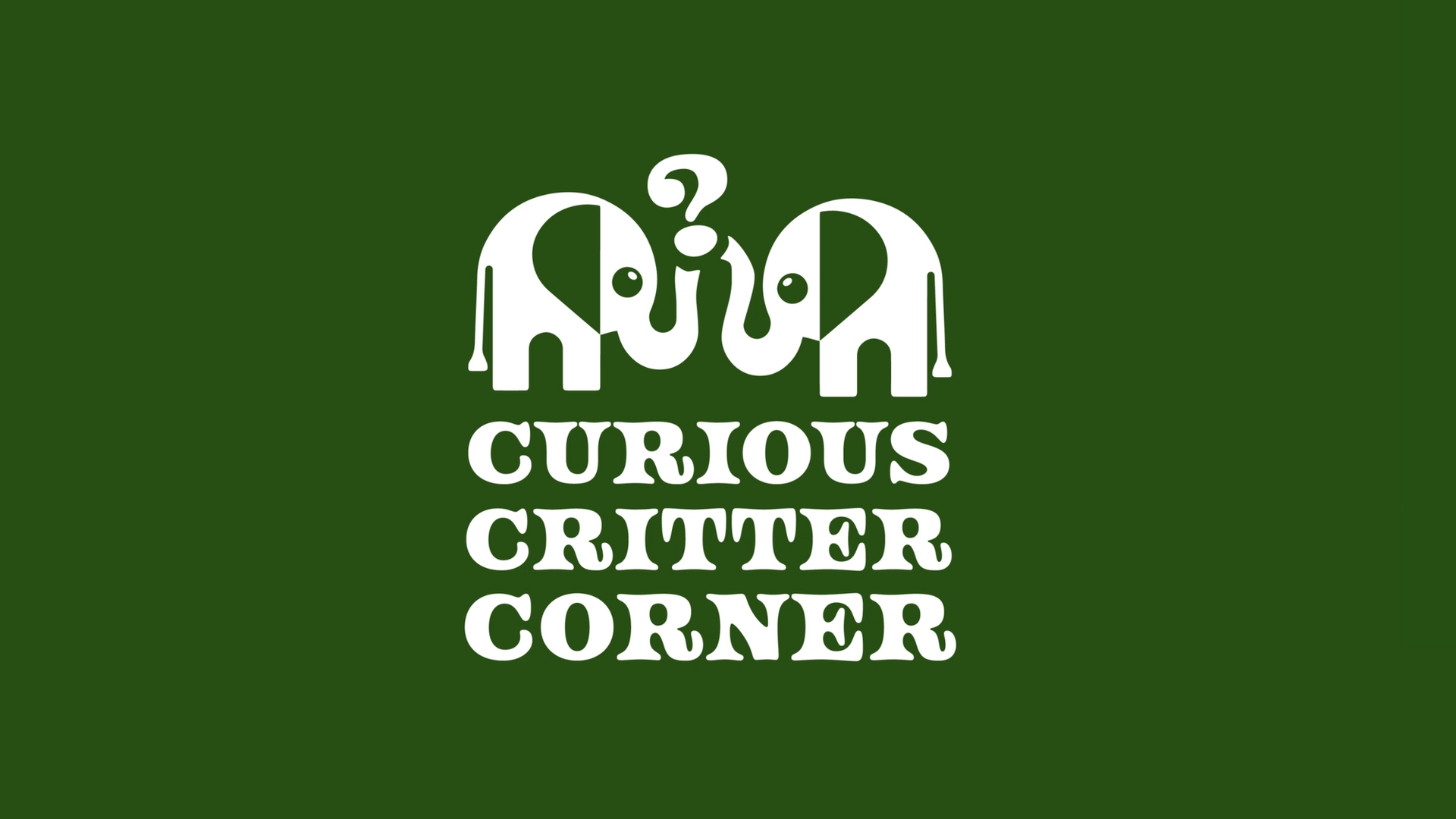 Curious Critter Corner: Fabrication Kick-Off