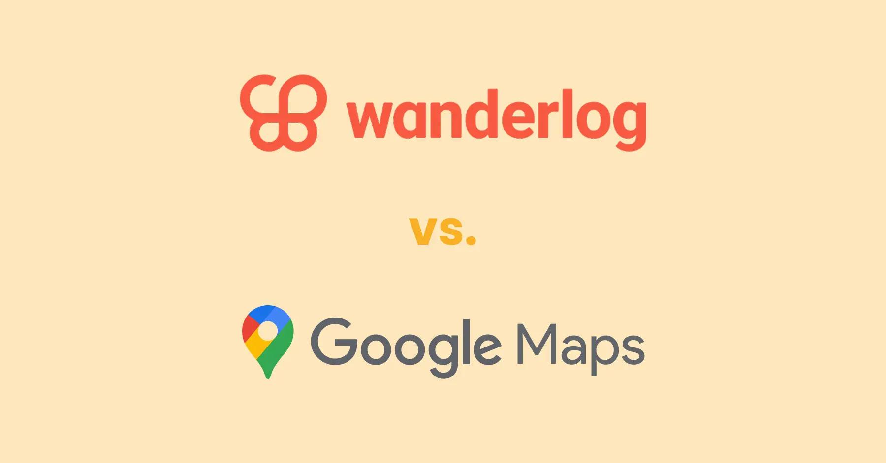 Wanderlog vs. Google My Maps comparison