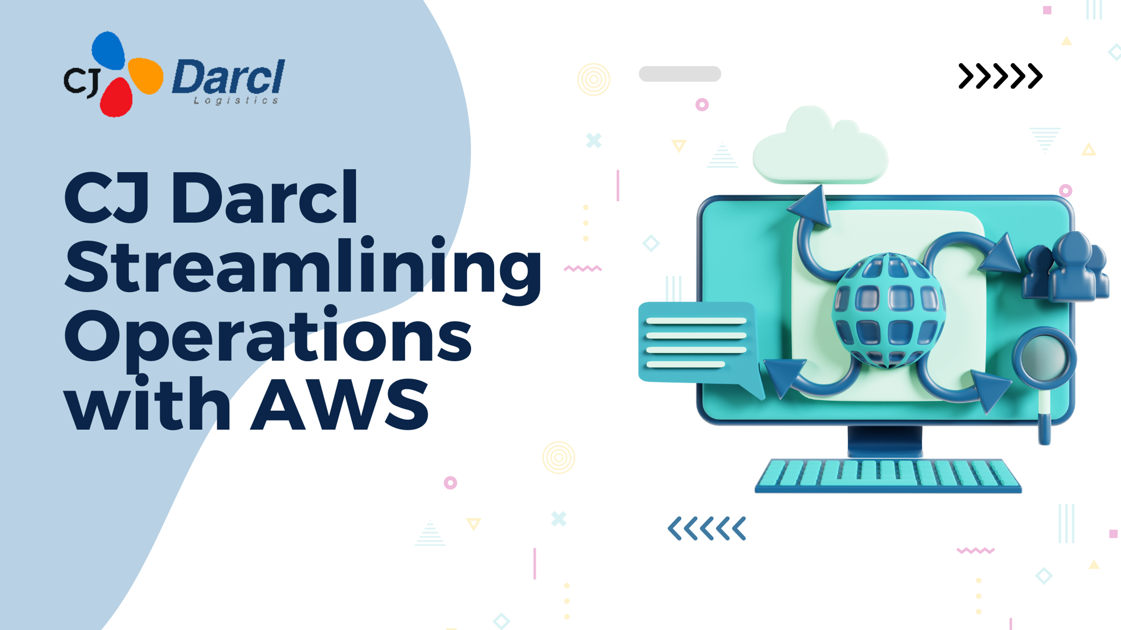 CJ Darcl Streamlining Operations with AWS