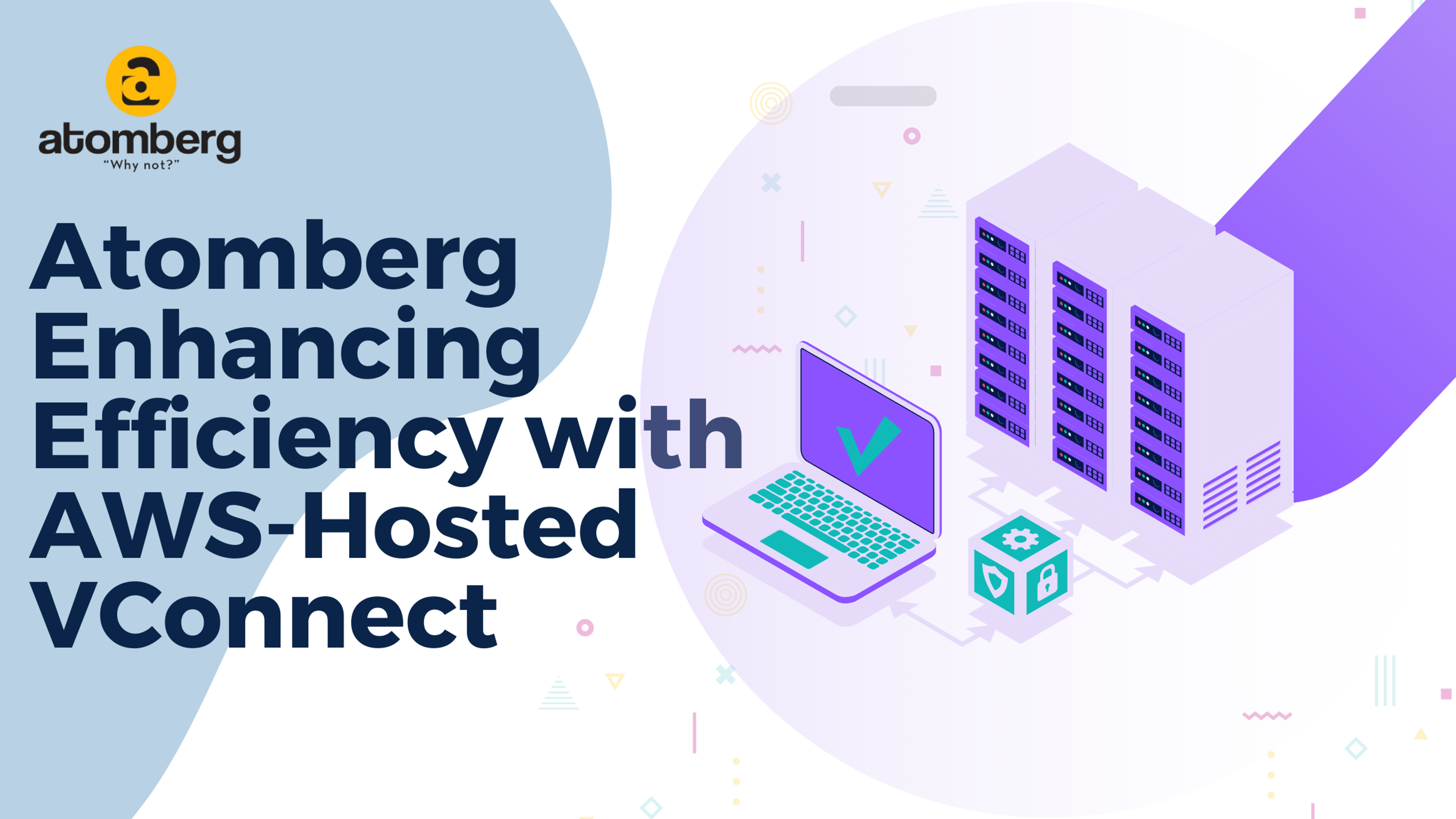 Atomberg Enhancing Efficiency with AWS-Hosted VConnect