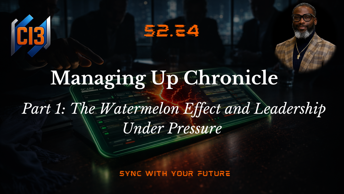 Managing Up Chronicles; Part 1: The Watermelon Effect and Leadership Under Pressure