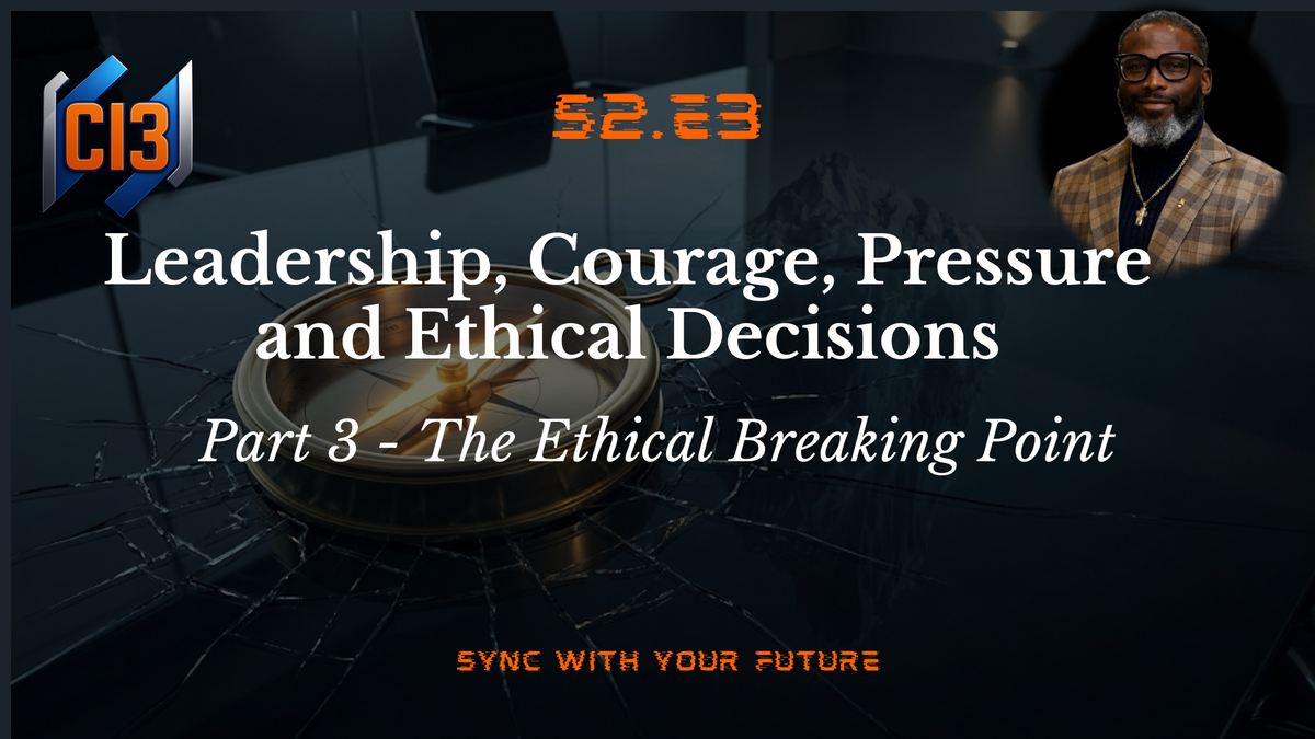 Leadership, Courage, Pressure and Ethical Decisions: Part 3 - The Ethical Breaking Point