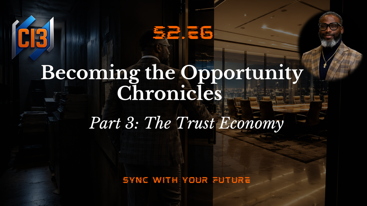 Becoming the Opportunity Chronicles Part 3: The Trust Economy