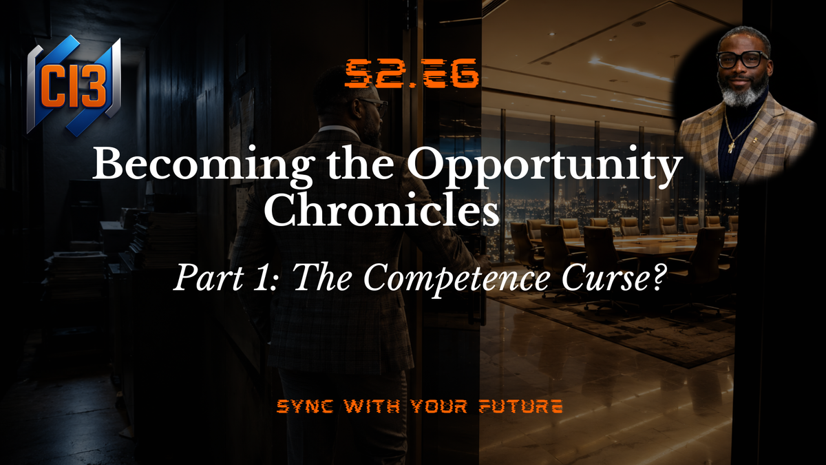Becoming the Opportunity Chronicles Part 1: The Competence Curse