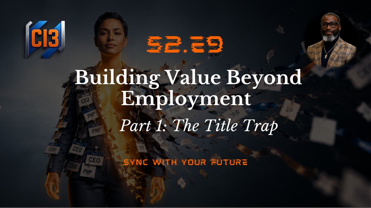 Building Value Beyond Employment | Part 1: The Title Trap