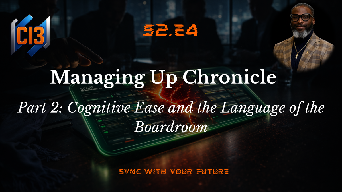 Managing Up Chronicles Part 2: Cognitive Ease and the Language of the Boardroom