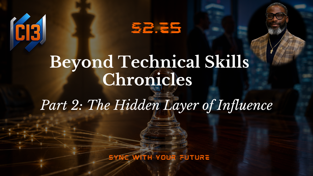 Beyond Technical Skills Chronicles Part 2: The Hidden Layer of Influence