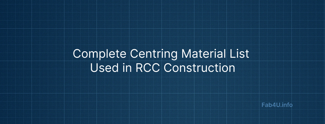 Complete Centring Material List Used in RCC Construction