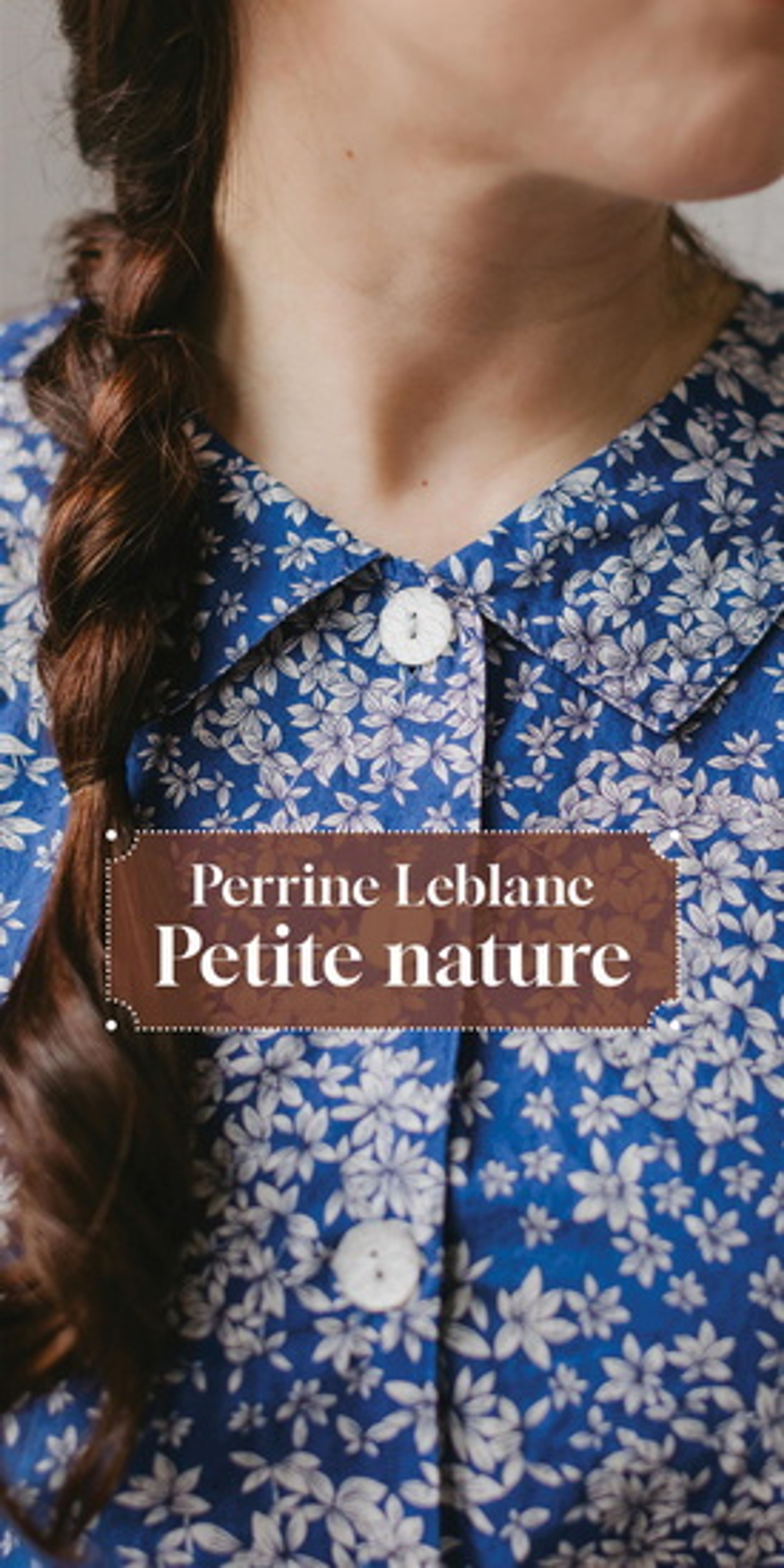 Petite nature de Perrine Leblanc (suggestion de Sabine Anctil)