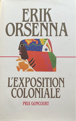 L'exposition coloniale d'Erik Orsenna