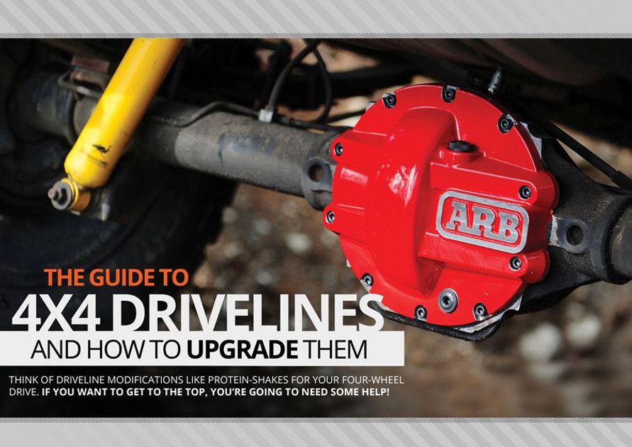 The Guide To 4×4 Drivelines And How To Upgrade Them
