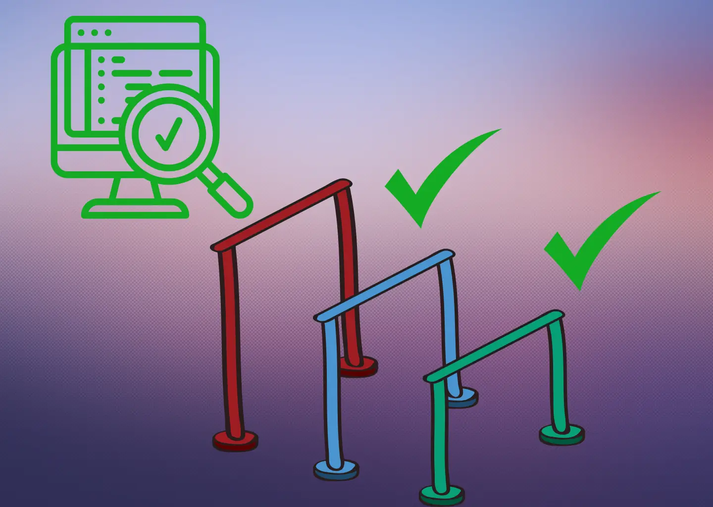 Illustration of hurdles getting higher, marked with checkmarks, final has magnifying glass with checkmark on computer