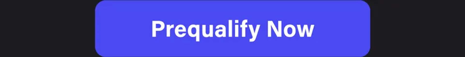 Prequalify now