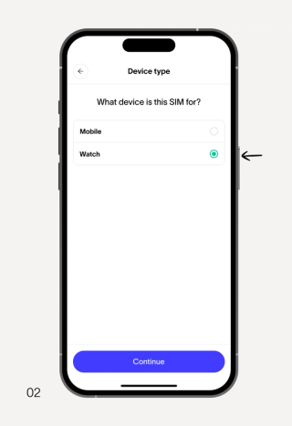 Smartphone screen with "Watch" selected as the SIM device type, an arrow pointing to it, and a "Continue" button.