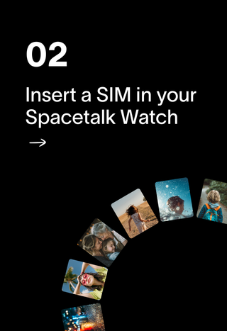Vaihe 02: Aseta SIM-kortti Spacetalk-kelloosi, pieniä ihmiskuvia puoliympyrässä alapuolella.