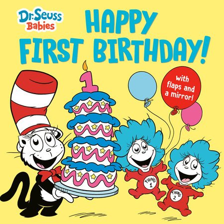 Cover of Happy First Birthday! With Dr. Seuss Babies