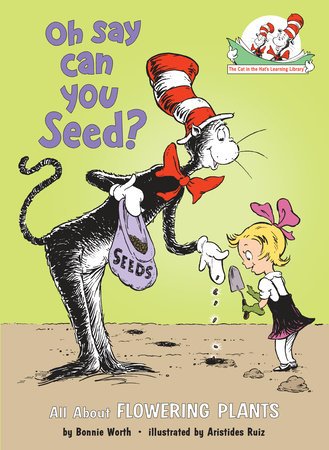 Cover of Oh Say Can You Seed? All About Flowering Plants