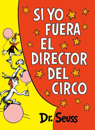Cover of Si yo fuera el director del circo (If I Ran the Circus)