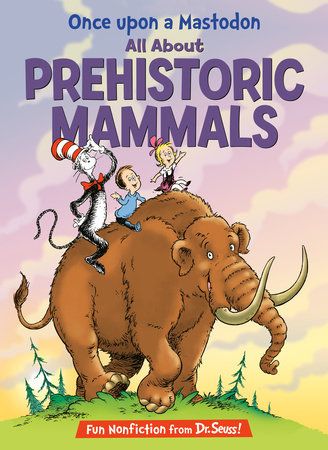 Cover of Once Upon a Mastodon: All About Prehistoric Mammals