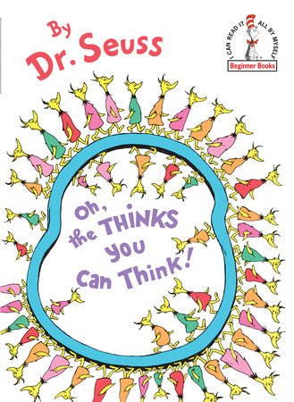 Cover of Oh, the Thinks You Can Think!