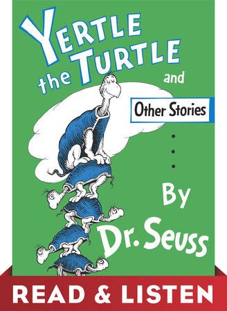 Cover of Yertle the Turtle and Other Stories: Read & Listen Edition