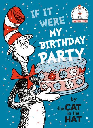 Cover of If It Were My Birthday Party--By the Cat in the Hat