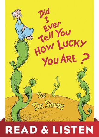 Cover of Did I Ever Tell You How Lucky You Are? Read & Listen Edition