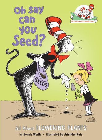 Cover of Oh Say Can You Seed? All About Flowering Plants