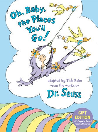 Cover of Oh, Baby, the Places You'll Go! Gift Edition