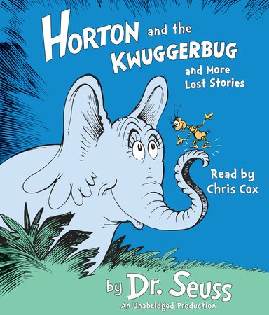 Cover of Horton and the Kwuggerbug and more Lost Stories