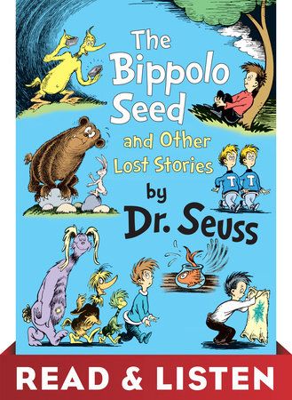 Cover of The Bippolo Seed and Other Lost Stories: Read & Listen Edition