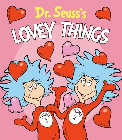 Cover of Dr. Seuss's Lovey Things
